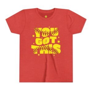 you got this softball t shirt — motivational softball player tee youth sizes