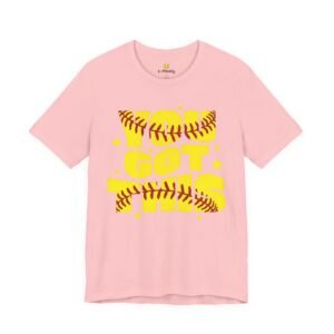 you got this softball t shirt — motivational softball player tee