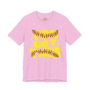 you got this softball t shirt — motivational softball player tee