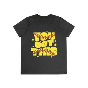 softball 'you got this' ladies and girls moisture wicking tee