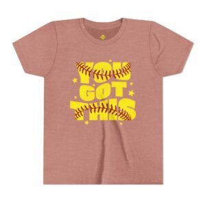 you got this softball t shirt — motivational softball player tee youth sizes
