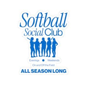 softball social club sticker — 'all season long' kiss cut sticker