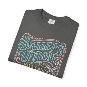 ballers union tee — 'ballers union hits daily' retro neon sign style design on comfort colors 1717 t‑shirt