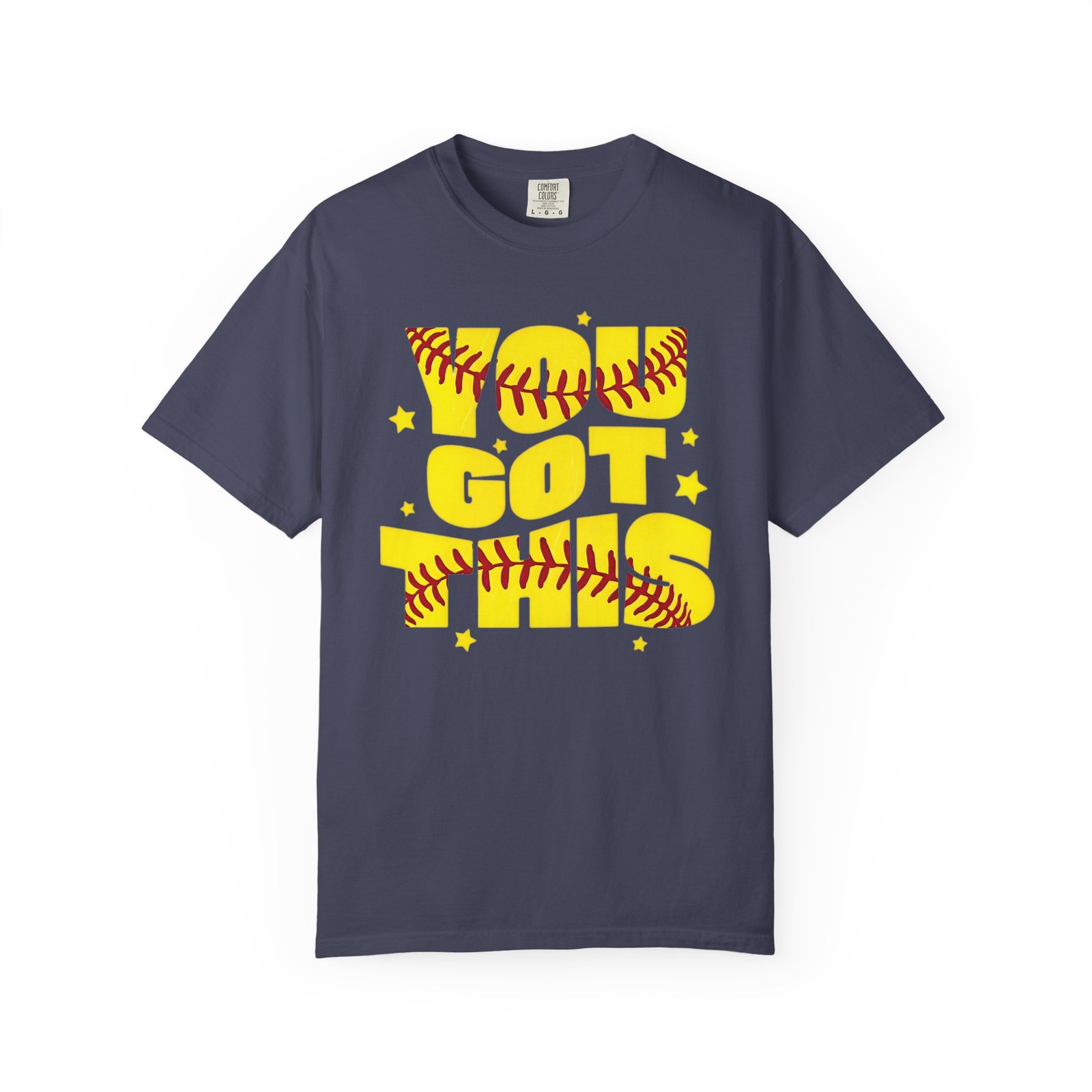 you got this softball t shirt — motivational softball design on comfort colors 1717 tee