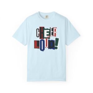 cheer loud! graphic tee — bold retro scrapbooking style design on comfort colors 1717 tee