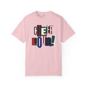 cheer loud! graphic tee — bold retro scrapbooking style design on comfort colors 1717 tee