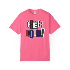 cheer loud! graphic tee — bold retro scrapbooking style design on comfort colors 1717 tee