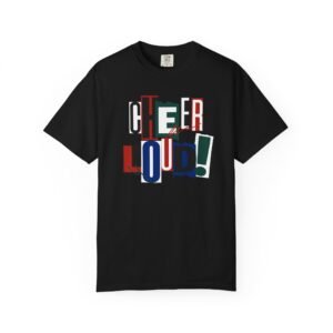 cheer loud! graphic tee — bold retro scrapbooking style design on comfort colors 1717 tee