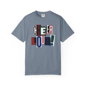 cheer loud! graphic tee — bold retro scrapbooking style design on comfort colors 1717 tee